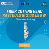 Original Raytools BT210S 1.5 KW Fiber Cutting Head CloudRay Metal Laser Machine